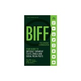 Biff for Co-Parent Communication: Your Guide to Difficult Texts, Emails, and Social Media Posts