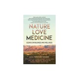 Nature, Love, Medicine: Essays on Healing in Wilderness