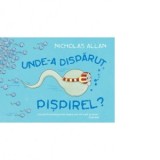 Unde-a disparut Pispirel ? - Nicholas Allan