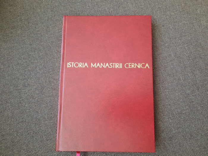 Anastasie Mironescu - Istoria manastirii Cernica , 1930 - editia 1 LEGATA DE LUX