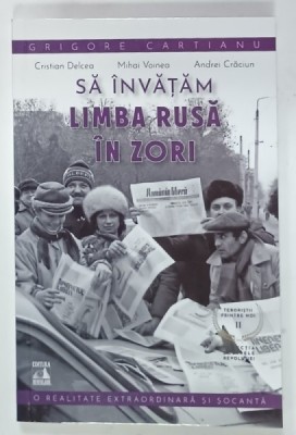 SA INVATAM LIMBA RUSA IN ZORI de CRISTIAN DELCEA ...ANDREI CRACIUN , SERIA &amp;#039; TERORISTII PRINTRE NOI &amp;#039; , VOLUMUL II , 2021 foto