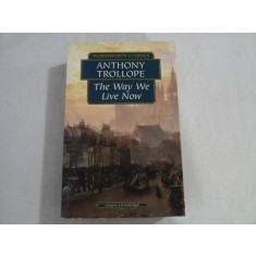 ANTHONY TROLLOPE - THE WAY WE LIVE NOW - WORDSWORTH CLASSICS