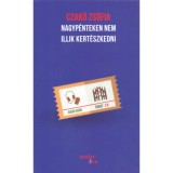 Nagyp&eacute;nteken nem illik kert&eacute;szkedni - Czak&oacute; Zs&oacute;fia