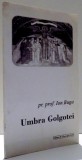UMBRA GOLGOTEI de PR. PROF. ION BUGA , 2001