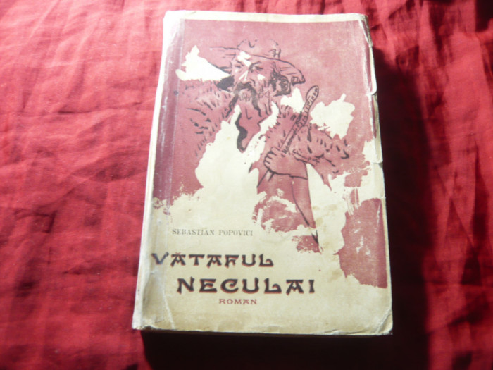 Sebastian Popovici - Vataful Neculai -Prima Ed.Tip.Independenta 1943 , 168pag