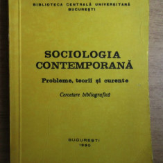 Sociologia contemporana, probleme si teorii curente 1980, 1983 2 vol.