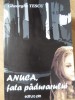 Anuca, Fata Padurarului - Gheorghe Tescu, Editura Pim, 2011, Roman, Beletristica, 420 Pagini