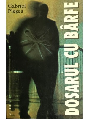 Gabriel Plesea - Dosarul cu barfe (Editia: 2000) foto