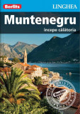 Muntenegru - &icirc;ncepe călătoria - Paperback brosat - *** - Linghea