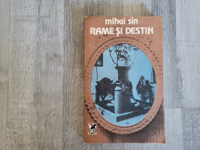 Rame si destin de Mihai Sin