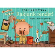 Rakjunk rendet! - Malac &eacute;s Liba 8. - T&oacute;th Krisztina