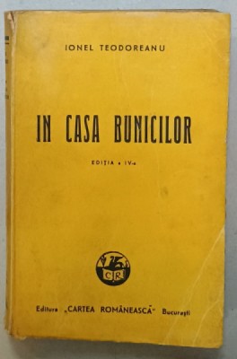 IN CASA BUNICILOR de IONEL TEODOREANU , 1943 foto