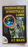 Prorocirile sf&acirc;rșitului lumii - A. T. Mann