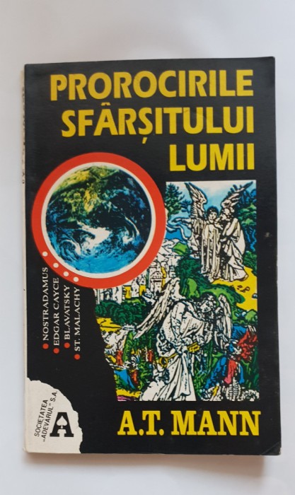 Prorocirile sf&acirc;rșitului lumii - A. T. Mann
