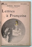 NOUVELLES LETTRES DE FEMMES / LETTRES A FRANCOISE / LETTRES DE FEMMES par MARCEL PREVOST *COLEGAT DE TREI VOLUME