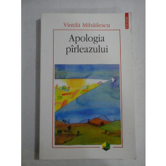 Apologia pirleazului - Vintila MIHAILESCU