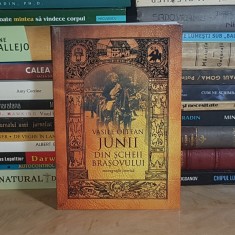 VASILE OLTEAN - JUNII DIN SCHEII BRASOVULUI ( MONOGRAFIE ISTORICA ) , 2017 *