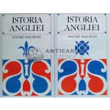 Istoria angliei vol.1-2 - 1970 - Andre Maurois ($S132)