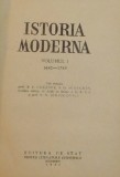 ISTORIA MODERNA 1640 - 1789, VOLUMUL I , 1954