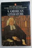 THE NEW PELICAN GUIDE TO THE ENGLISH LITERATURE edited by BORIS FORD VOL. 9. AMERICAN LITERATURE , 1991