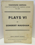 Somerset Maugham - Plays vol. 6 contine 3 piese