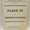 Somerset Maugham - Plays vol. 6 contine 3 piese