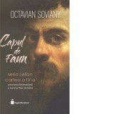 Capul de faun. Seria Lelian, cartea a IV-a - Povestea fictionalizata a marelui Paul Verlaine - Octavian Soviany