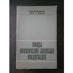 ION COMAN - FORTA DISCIPLINEI MILITARE