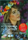 Fotografia de portret pe intelesul tuturor. Ghid complet
