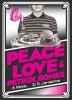Peace, Love &amp; Petrol Bombs
