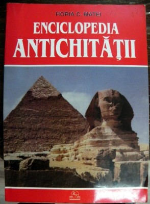 ENCICLOPEDIA ANTICHITATII de HORIA C. MATEI , 1995 foto