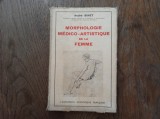 Cumpara ieftin MORPHOLOGIE MEDICO-ARTISTIQUE DE LA FEMME- ANDRE BINER* dedicatie autor * CCA 1920-1930