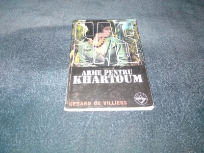 GERARD DE VILLIERS - ARME PENTRU KHARTOUM foto