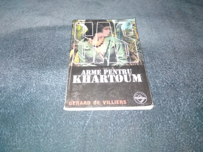 GERARD DE VILLIERS - ARME PENTRU KHARTOUM