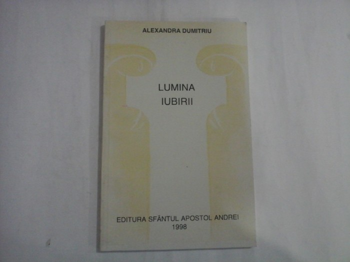 LUMINA IUBIRII - ALEXANDRA DUMITRIU