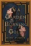 In a Garden Burning Gold: Book 1 of the Wind-Up Garden Series