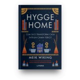 HYGGE HOME. Cum sa-ti transformi casa intr-un camin fericit. Meik Wiking.