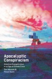 Apocalyptic Conspiracism: American Evangelicalism in an Age of Climate Crisis