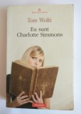 Tom Wolfe - Eu sunt Charlotte Simmons