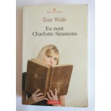 Tom Wolfe - Eu sunt Charlotte Simmons