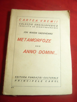 Ion Marin Sadoveanu- Metamorfoze si Anno Domini -Colectia Cartea Vremilor nr 17 foto
