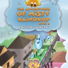 The Adventures of Misty Raindrop - Book 2