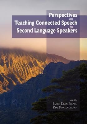 Perspectives on Teaching Connected Speech to Second Language Speakers