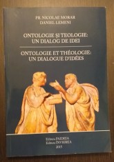 ONTOLOGIE SI TEOLOGIE: UN DIALOG DE IDEI - PR. NICOLAE MORAR, DANIEL LEMENI foto