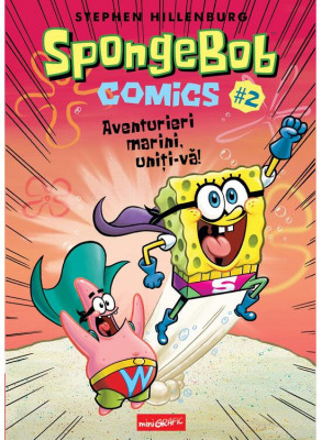 Spongebob Comics 2: Aventurieri Marini, Uniti-Va!, Stephen Hillenburg - Editura Art foto