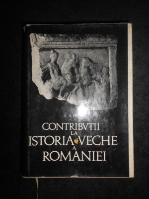 Dionisie Mihail Pippidi - Contributii la istoria veche a Romaniei (1967) foto