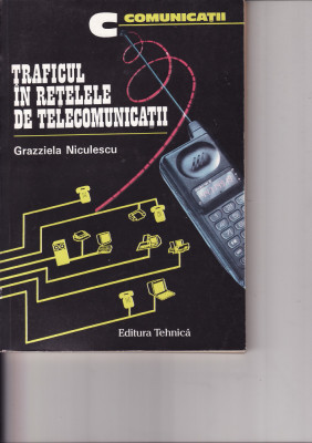 Traficul in retele de telecomunicatii -Grazziela Niculescu foto