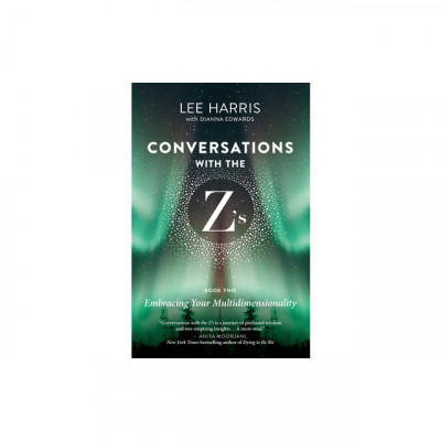 Conversations with the Z&amp;#039;S, Book Two: Part 2: The Energetics of the New Human Soul foto