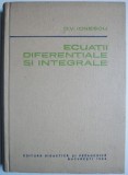 Ecuatii diferentiale si integrale &ndash; D.V. Ionescu