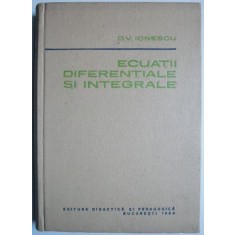 Ecuatii diferentiale si integrale &ndash; D.V. Ionescu